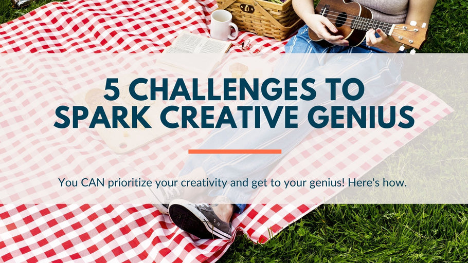 5 Challenges to Spark Creative Genius
