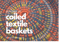 Load image into Gallery viewer, coiled textile baskets workshop Ply Studio October 2021
