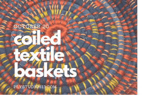 coiled textile baskets workshop Ply Studio October 2021