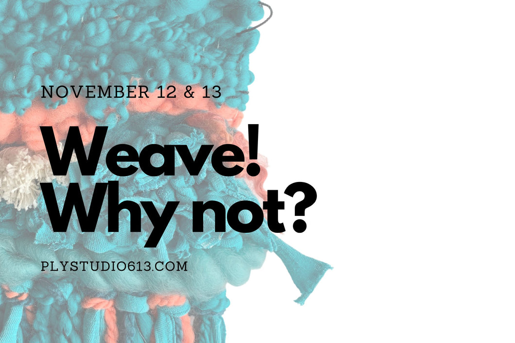 Weave: 2-Part Workshop Retreat (February 11th & 12th)